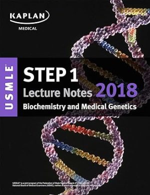 USMLE Step 1 Lecture Notes 2018 Biochemistry and Medical Genetics