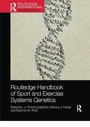 Routledge Handbook of Sport and Exercise Systems Genetics