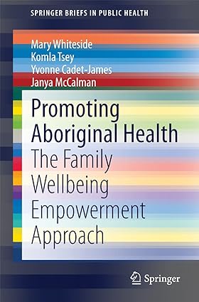 Promoting Aboriginal Health The Family Wellbeing Empowerment Approach