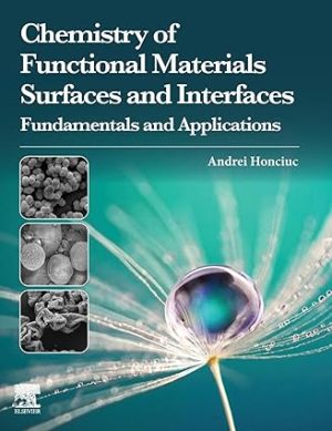 Chemistry of Functional Materials Surfaces and Interfaces Fundamentals and Applications