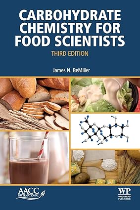 Carbohydrate Chemistry for Food Scientists 3rd Edition