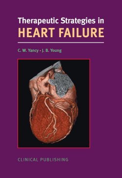 Therapeutic Strategies in Heart Failure By Clyde W Yancy James Young
