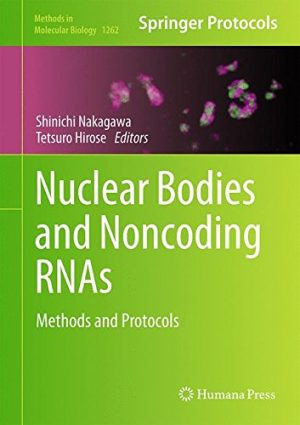 Nuclear Bodies and Noncoding RNAs Methods and Protocols