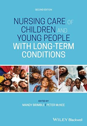 Nursing Care of Children and Young People with Long Term Conditions 2nd Edition
