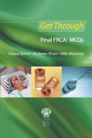 Get Through Final FRCA MCQs
