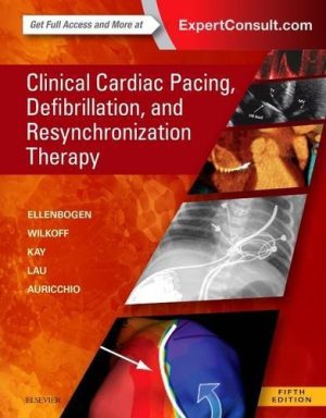 Clinical Cardiac Pacing Defibrillation and Resynchronization Therapy 5th Ed