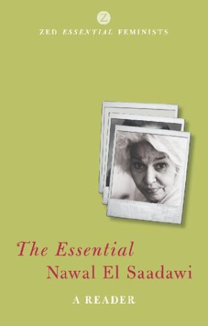 The Essential Nawal El Saadawi A Reader
