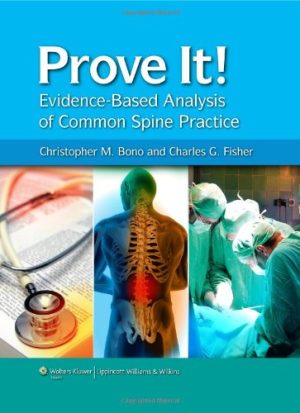 Prove It Evidence Based Analysis of Common Spine Practice
