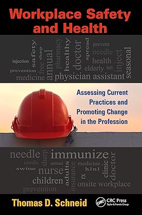 Workplace Safety and Health Assessing Current Practices and Promoting Change in the Profession