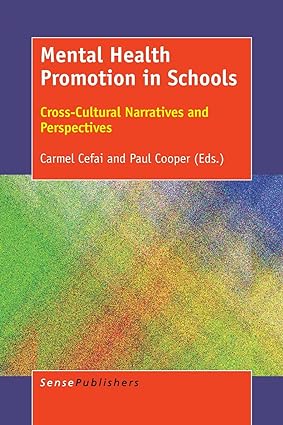 Mental Health Promotion in Schools Cross Cultural Narratives and Perspectives