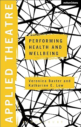 Applied Theatre Performing Health and Wellbeing