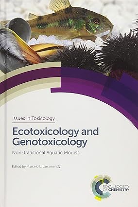 Ecotoxicology and Genotoxicology Non traditional Aquatic Models
