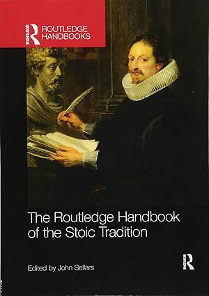 The Routledge Handbook of the Stoic Tradition