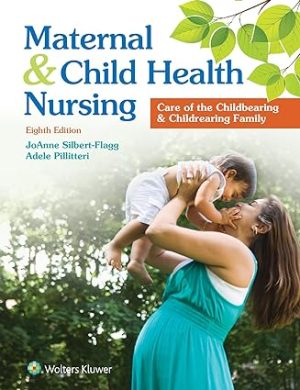 Maternal and Child Health Nursing Care of the Childbearing and Childrearing Family