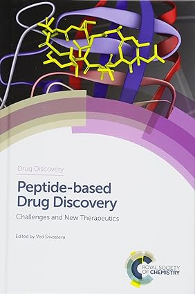 Peptide based Drug Discovery Challenges and New Therapeutics
