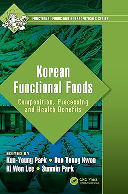 Korean Functional Foods Composition Processing and Health Benefits