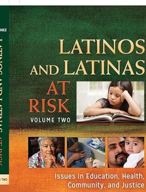 Latinos and Latinas at Risk 2 volumes