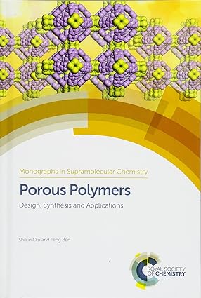 Porous Polymers Design Synthesis and Applications