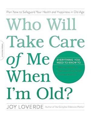 Who Will Take Care of Me When I m Old