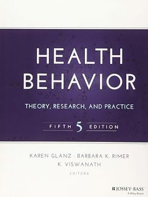 Health Behavior Theory Research and Practice