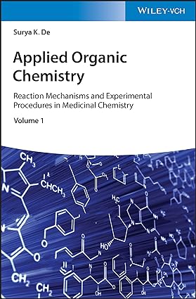 Applied Organic Chemistry Reaction Mechanisms and Experimental Procedures in Medicinal Chemistry