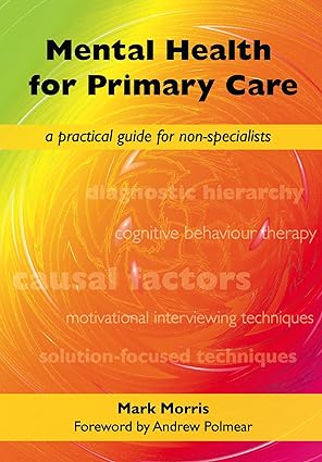 Mental Health for Primary Care A Practical Guide for Non Specialists
