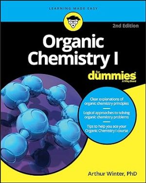 Organic Chemistry I For Dummies 2nd Edition