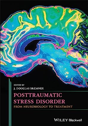 Posttraumatic Stress Disorder From Neurobiology to Treatment