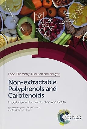 Non extractable Polyphenols and Carotenoids Importance in Human Nutrition and Health