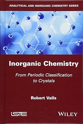 Inorganic Chemistry From Periodic Classification to Crystals