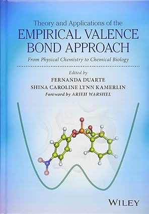 Theory and Applications of the Empirical Valence Bond Approach From Physical Chemistry to Chemical Biology