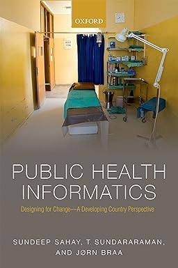 Public Health Informatics Designing for change a developing country perspective