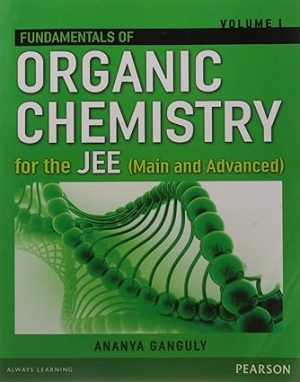 Fundamentals Of Organic Chemistry Volume I For Jee Main And Advanced