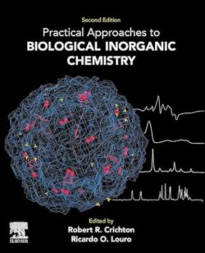Practical Approaches to Biological Inorganic Chemistry 2nd Edition