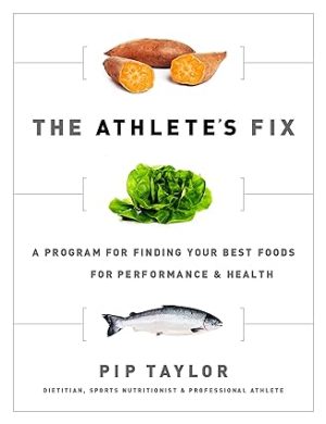 The Athletes Fix A Program for Finding Your Best Foods for Performance and Health