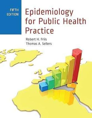 Out of Print Epidemiology for Public Health Practice Includes Access to 5 Bonus eChapters