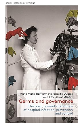 Germs and governance The past present and future of hospital infection prevention and control