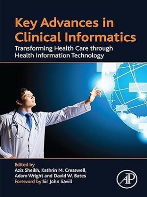 Key Advances in Clinical Informatics Transforming Health Care through Health Information Technology