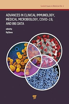 Advances in Clinical Immunology Medical Microbiology COVID 19 and Big Data Immunology Microbiology Biostatistics and Big Data