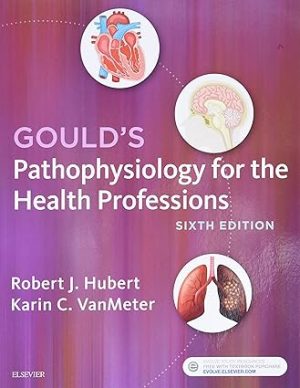 Goulds Pathophysiology for the Health Professions