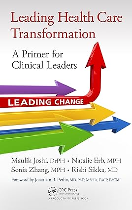 Leading Health Care Transformation A Primer for Clinical Leaders