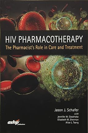 HIV Pharmacotherapy The Pharmacists Role in Care and Treatment