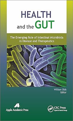 Health and the Gut The Emerging Role of Intestinal Microbiota in Disease and Therapeutics