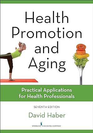 Health Promotion and Aging Practical Applications for Health Professionals 7th Edition
