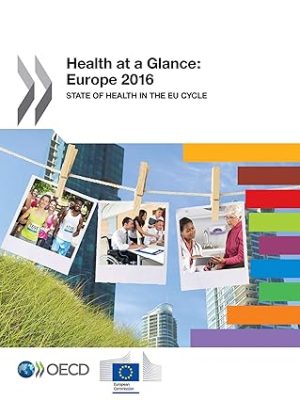 Health at a Glancne Europe 2016 State of Health in the EU Cycle