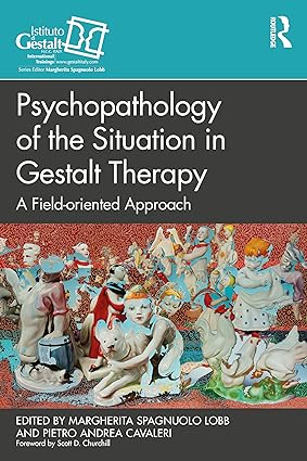 Psychopathology of the Situation in Gestalt Therapy