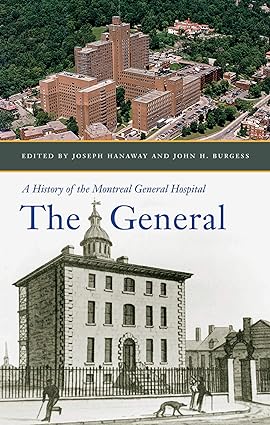 The General A History of the Montreal General Hospital