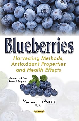 Blueberries Harvesting Methods Antioxidant Properties and Health Effects