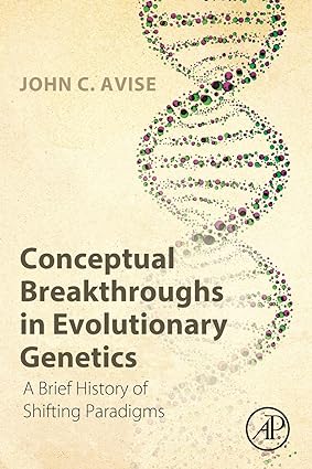 Conceptual Breakthroughs in Evolutionary Genetics