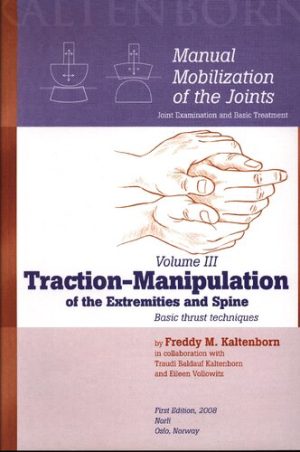Manual Mobilization of the Joints Volume 3 Traction Manipulation of the Spine and Extremities